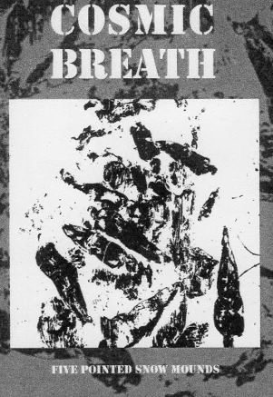 COSMIC BREATH “Five Pointed Snow Mounds” - Brotherhood of Light image 1
