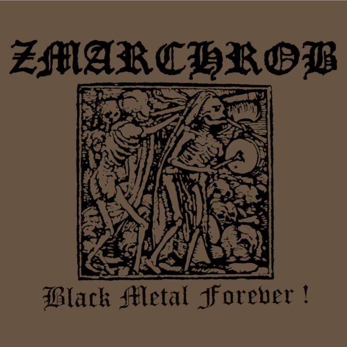 Zmarchrob - Black Metal Forever! image 1